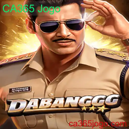 Explorando o Mundo de DABANGGG: O Novo Fenômeno do CA365 Jogo