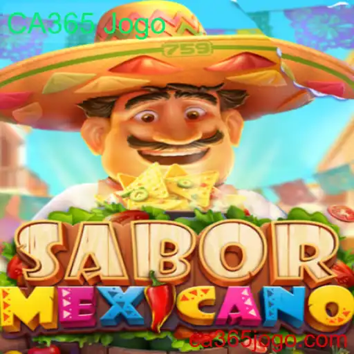 Descubra o Fascinante Mundo de SaborMexicano: A Experiência Lúdica do CA365 Jogo